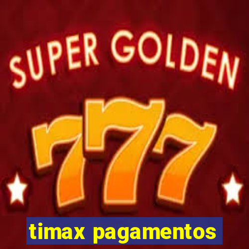 timax pagamentos